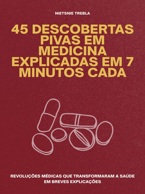 cover image of 45 Descobertas Pivas em Medicina Explicadas em 7 Minutos Cada